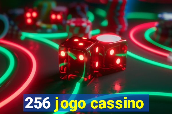 256 jogo cassino